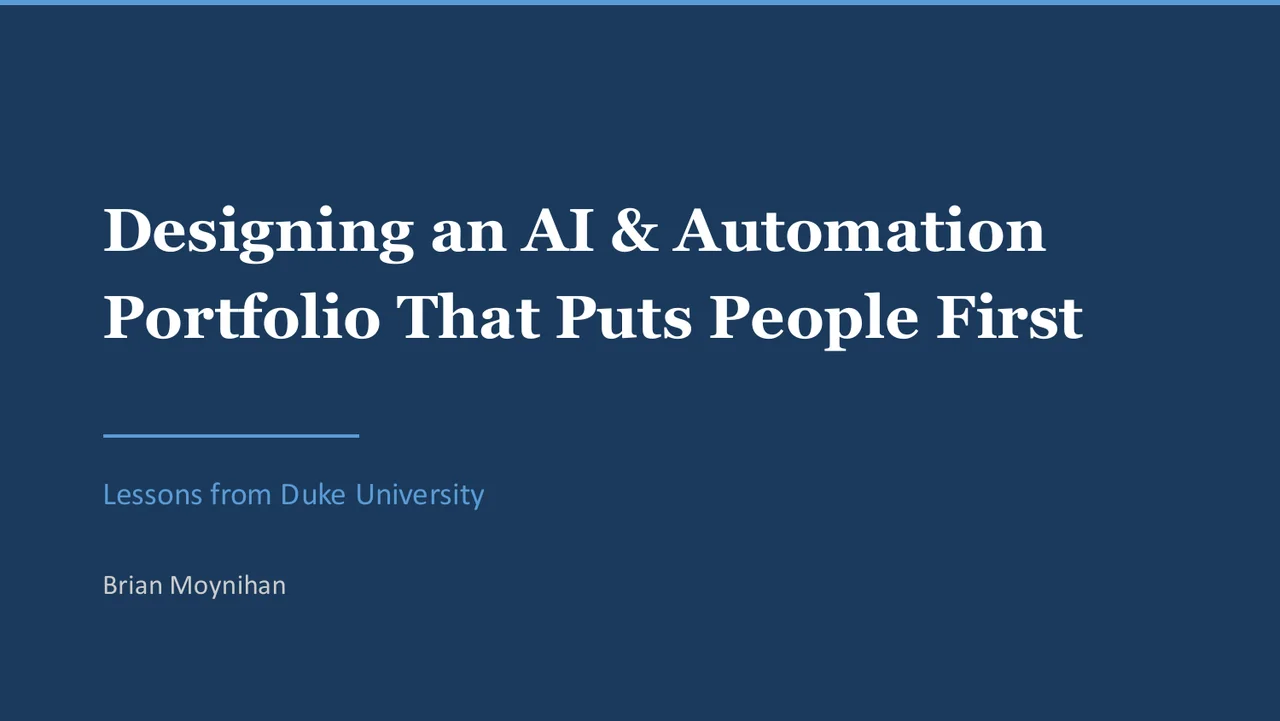 Designing an AI & Automation Portfolio That Puts People First: Lessons from Duke University — Slide 1 of 24