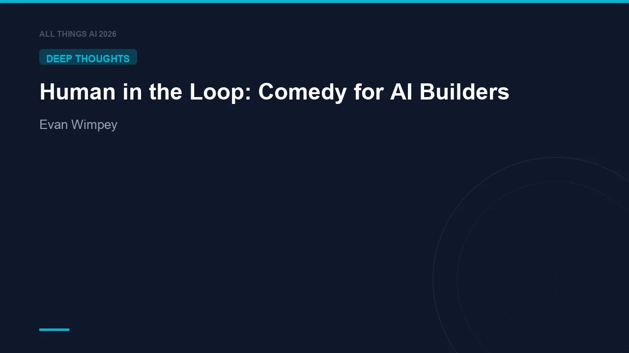 Human in the Loop: Comedy for AI Builders