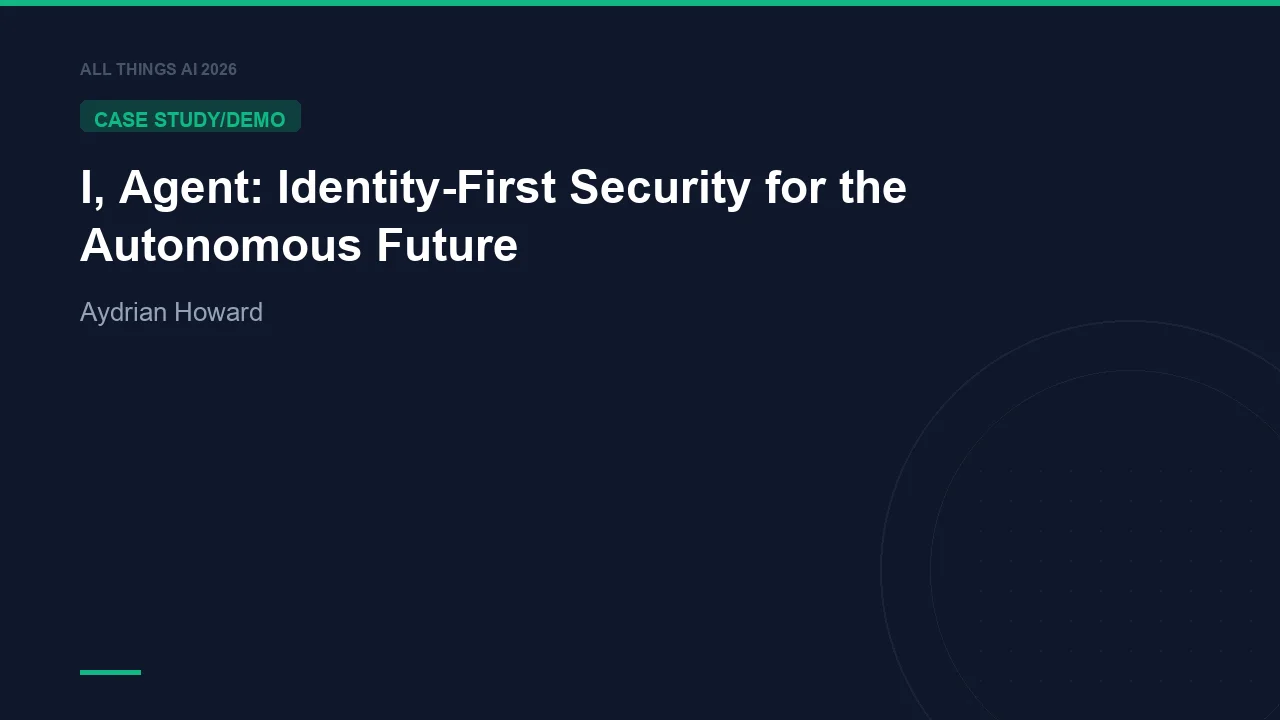 I, Agent: Identity-First Security for the Autonomous Future